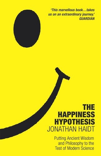 Cover of The Happiness Hypothesis Putting Ancient Wisdom and Philosophy to the Test of Modern Science
