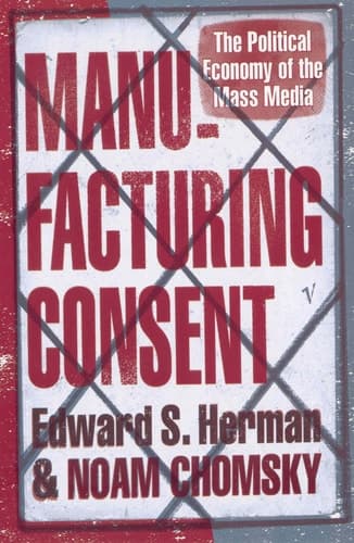 Cover of Manufacturing Consent The Political Economy of the Mass Media