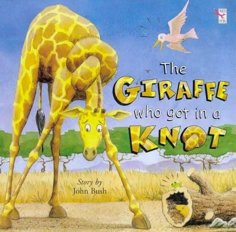 Cover of The Giraffe who Got in a Knot