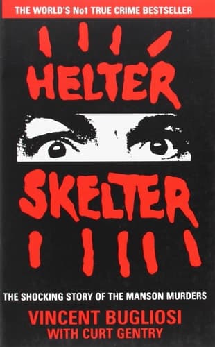 Cover of Helter Skelter The True Story of the Manson Murders