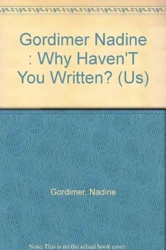 Cover of Why Haven't You Written?: Selected Stories 1950-1972