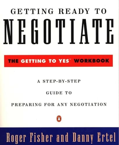 Cover of Getting Ready to Negotiate: The Getting to Yes Workbook