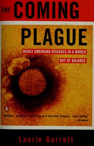 Cover of The Coming Plague Newly Emerging Diseases in a World Out of Balance