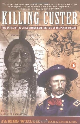 Cover of Killing Custer: The Battle of Little Big Horn and the Fate of the Plains Indians