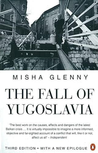 Cover of The Fall of Yugoslavia The Third Balkan War