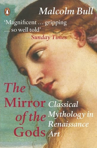 Cover of The Mirror of the Gods Classical Mythology in Renaissance Art