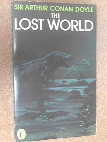 Cover of The Lost World Being an Account of the Recent Amazing Adventures of Professor E. Challenger ...