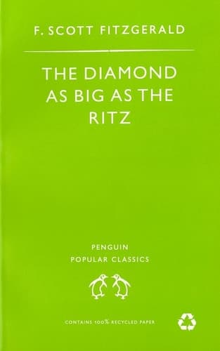 Cover of The Diamond As Big As the Ritz And Other Stories The Diamond As Big As the Ritz; Bernice Bobs Her Hair; the Ice Palace; May Day; the Bowl
