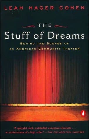 Cover of The Stuff of Dreams Behind the Scenes of an American Community Theater