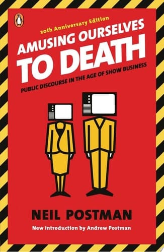 Cover of Amusing Ourselves to Death Public Discourse in the Age of Show Business