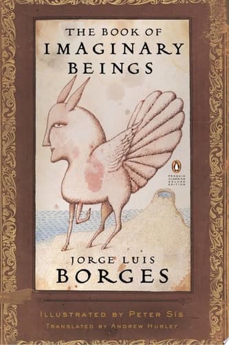 Cover of The Book of Imaginary Beings (Penguin Classics Deluxe Edition)