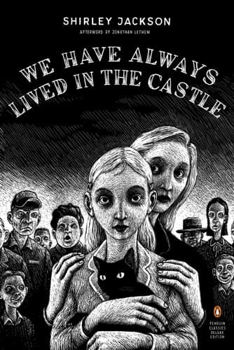 Cover of We Have Always Lived in the Castle (Penguin Classics Deluxe Edition)