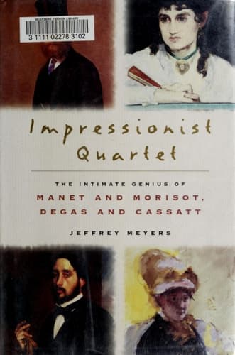 Cover of Impressionist Quartet The Intimate Genius of Manet and Morisot, Degas and Cassatt
