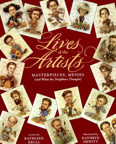 Cover of Lives of the Artists Masterpieces, Messes (and what the Neighbors Thought)