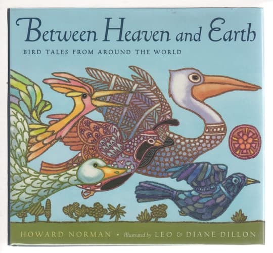 Cover of Between Heaven and Earth Bird Tales from Around the World