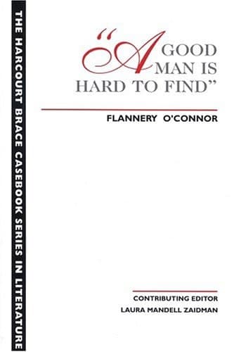 Cover of A Good Man is Hard to Find (The Harcourt Brace Casebook Series in Literature)