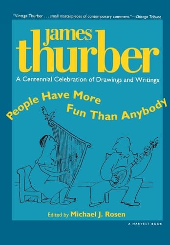 Cover of People Have More Fun Than Anybody A Centennial Celebration of Drawings and Writings by James Thurber