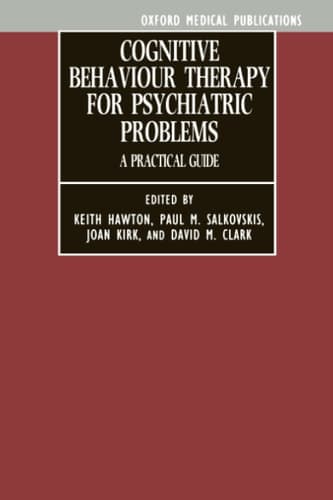 Cover of Cognitive Behaviour Therapy for Psychiatric Problems: A Practical Guide