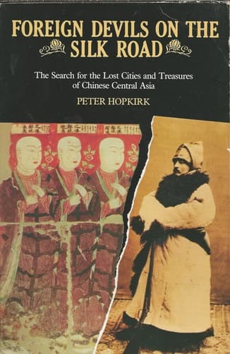 Cover of Foreign Devils on the Silk Road The Search for the Lost Cities and Treasures of Chinese Central Asia