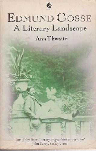 Cover of Edmund Gosse A Literary Landscape, 1849-1928