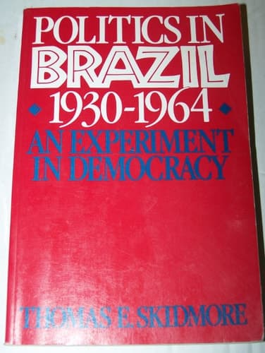 Cover of Politics in Brazil,1930-64 An Experiment in Democracy