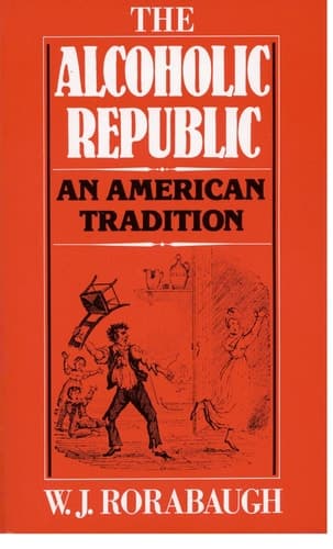 Cover of The Alcoholic Republic An American Tradition