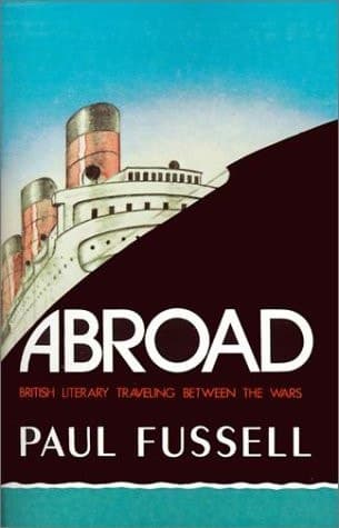 Cover of Abroad: British Literary Traveling Between the Wars