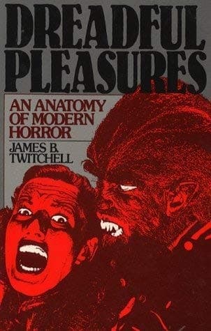 Cover of Dreadful Pleasures An Anatomy of Modern Horror