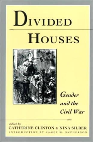 Cover of Divided Houses: Gender and the Civil War