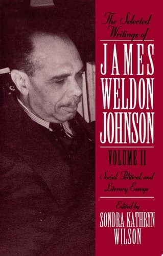 Cover of The Selected Writings of James Weldon Johnson: Social, political, and literary essays
