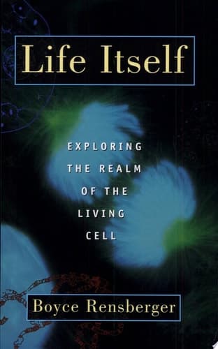 Cover of Life Itself Exploring the Realm of the Living Cell
