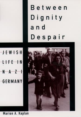 Cover of Between Dignity and Despair Jewish Life in Nazi Germany