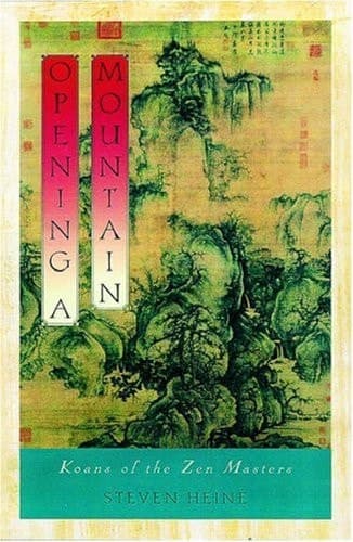 Cover of Opening a Mountain Kōans of the Zen Masters
