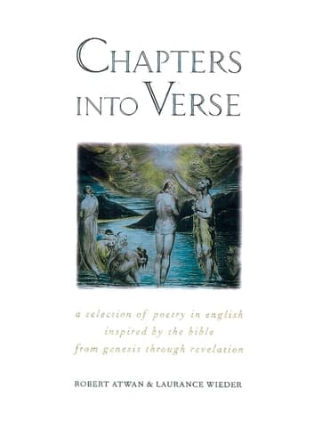 Cover of Chapters into Verse A Selection of Poetry in English Inspired by the Bible from Genesis through Revelation