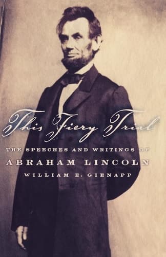 Cover of This Fiery Trial The Speeches and Writings of Abraham Lincoln