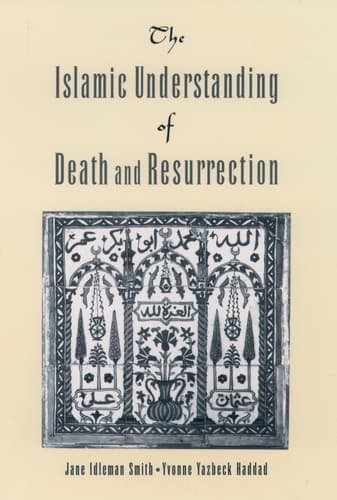 Cover of The Islamic Understanding of Death and Resurrection