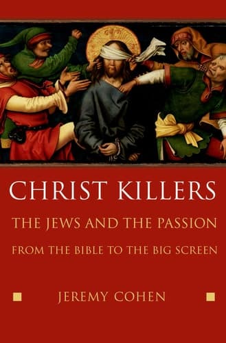 Cover of Christ Killers The Jews and the Passion from the Bible to the Big Screen