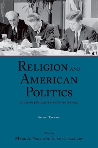 Cover of Religion and American Politics From the Colonial Period to the Present