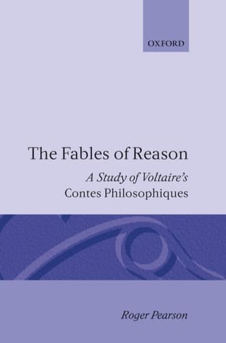 Cover of The Fables of Reason: A Study of Voltaire's "Contes Philosophiques"