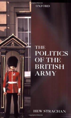 Cover of The Politics of the British Army