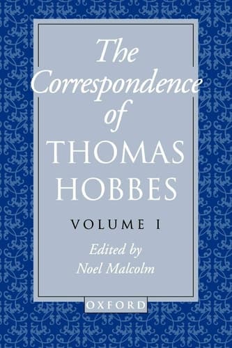 Cover of The Correspondence of Thomas Hobbes: The Correspondence of Thomas Hobbes: Volume I: 1622-1659 (Clarendon Edition of the Works of Thomas Hobbes)