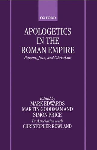 Cover of Apologetics in the Roman Empire: Pagans, Jews, and Christians