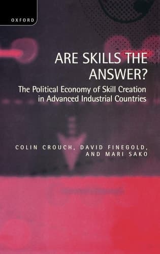 Cover of Are Skills the Answer? The Political Economy of Skill Creation in Advanced Industrial Countries