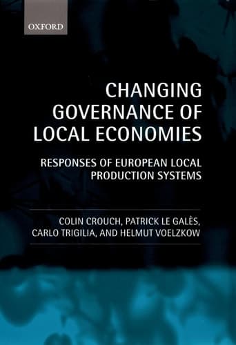 Cover of Changing Governance of Local Economies Responses of European Local Production Systems