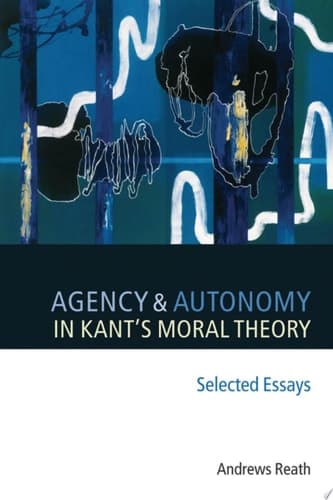 Cover of Agency and Autonomy in Kant's Moral Theory