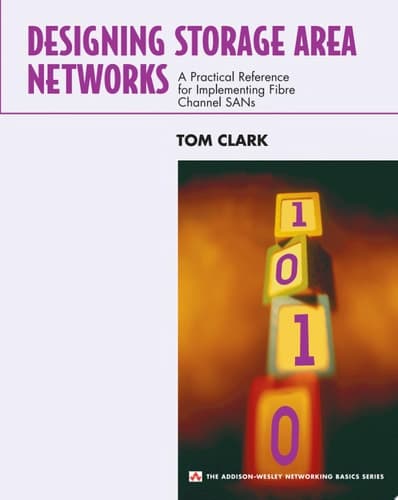 Cover of Designing Storage Area Networks A Practical Reference for Implementing Fibre Channel SANs