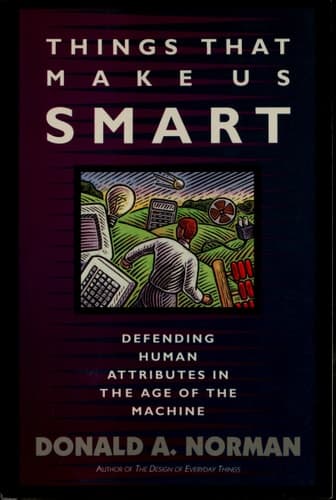 Cover of Things That Make Us Smart Defending Human Attributes In The Age Of The Machine
