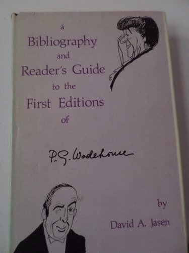 Cover of A Bibliography and Reader's Guide to the First Editions of P.G. Wodehouse