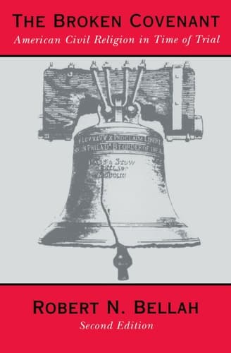Cover of The Broken Covenant American Civil Religion in Time of Trial