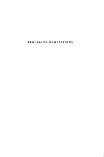 Cover of Troubling Confessions Speaking Guilt in Law and Literature
